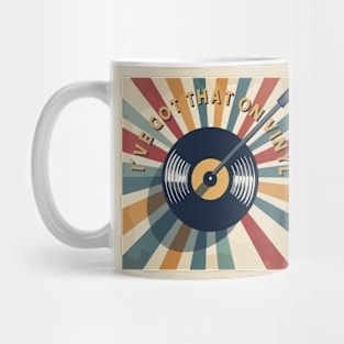 I´ve got that on vinyl Mug